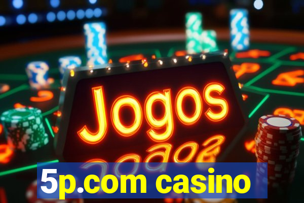 5p.com casino